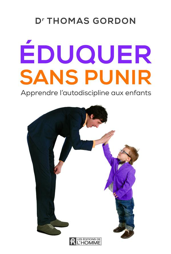 Eduquer sans punir. Apprendre l'autodiscipline aux enfants