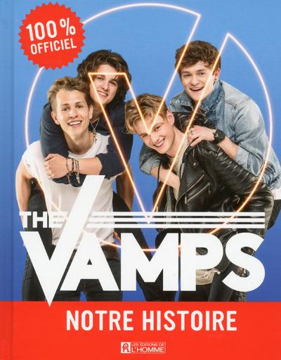 The Vamps. Notre histoire