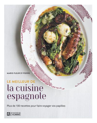La cuisine espagnole de Marie-Fleur. Chef exécutif des restaurants Meson et Tapeo