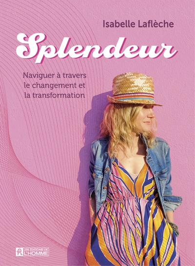 Splendeur. Naviguer à travers le changement et la transformation