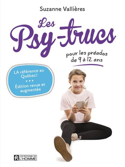Les psy-trucs pour les préados de 9 à 12 ans. Edition revue et augmentée