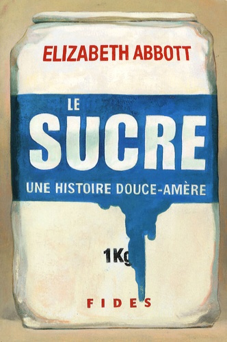 Le sucre. Une histoire douce-amère