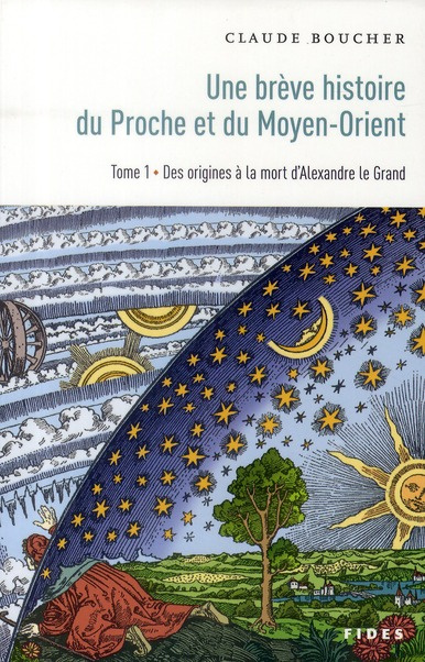 Brève histoire du Proche et du Moyen-Orient. Tome 1, Des origines à la mort d'Alexandre le Grand