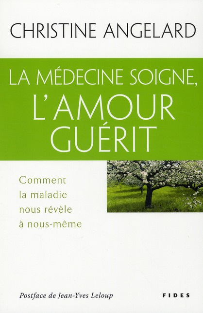 La médecine soigne, l'amour guérit