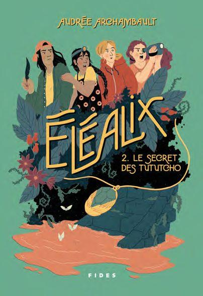 Eléalix Tome 2 : Le secret des Tututcho