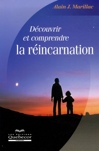 Découvrir et comprendre la réincarnation