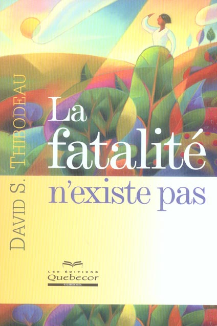 La fatalité n'existe pas