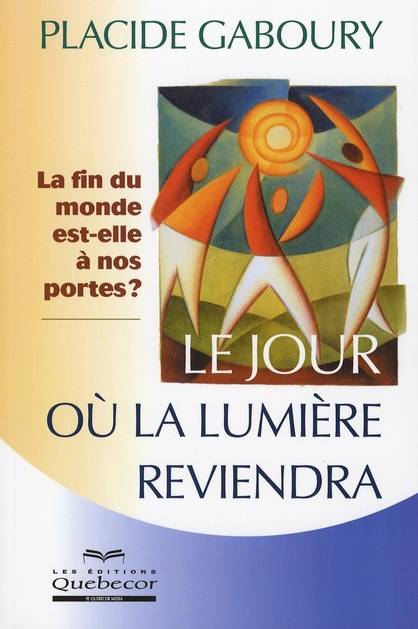 Le jour où la lumière reviendra