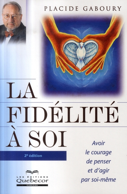 La fidélité à soi. 2e édition