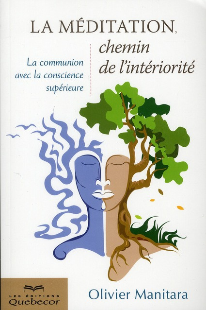 La méditation, chemin de l'intériorité 2ED - La communion avec la conscience supérieure