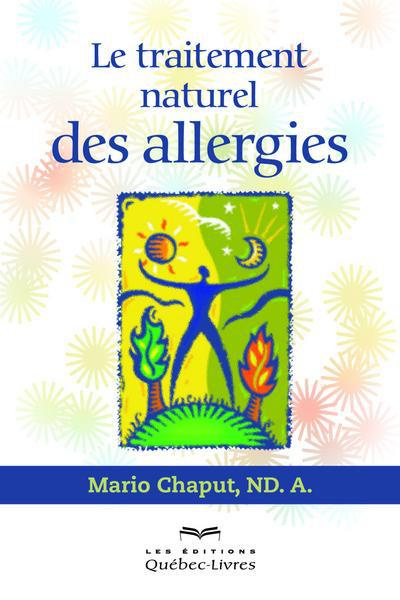 Le traitement naturel des allergies. 2e édition