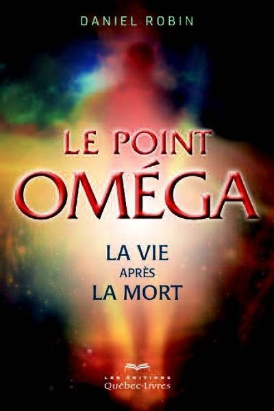 Le point Oméga. La vie après la mort