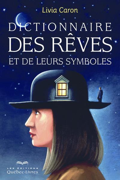 Dictionnaire des rêves et de leurs symboles. 6e édition