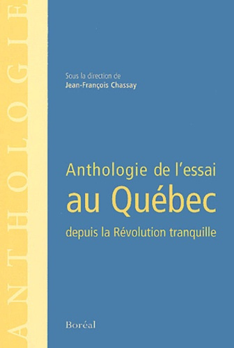 Anthologie de l'essai au Québec depuis la Révolution tranquille