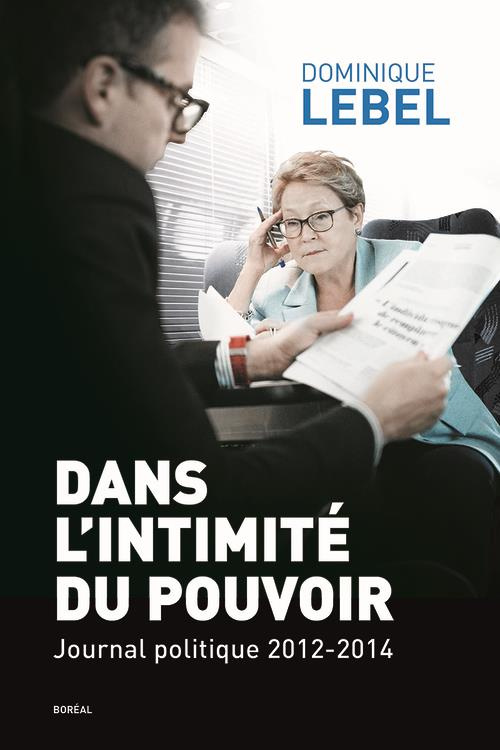 DANS L'INTIMITE DU POUVOIR. JOURNAL POLITIQUE 2012