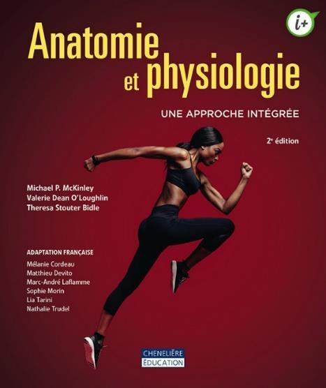 Anatomie et physiologie. Une approche intégrée, 2e édition