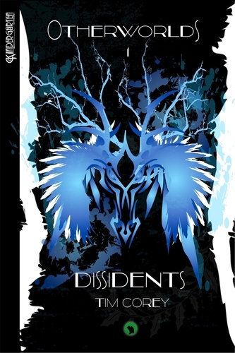 Otherworlds Tome 1 : Dissidents