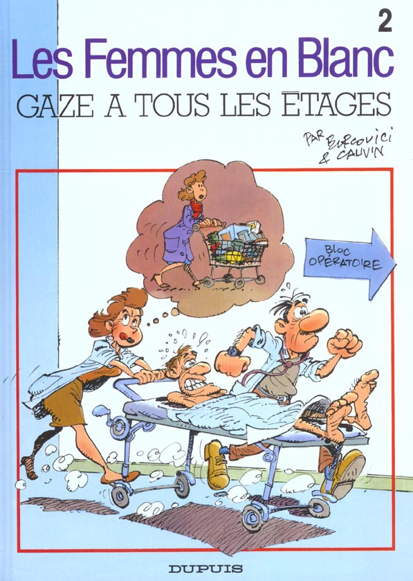 Les Femmes en blanc Tome 2 : Gaze à tous les étages