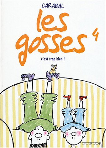 Les gosses Tome 4 : C'est trop bien !