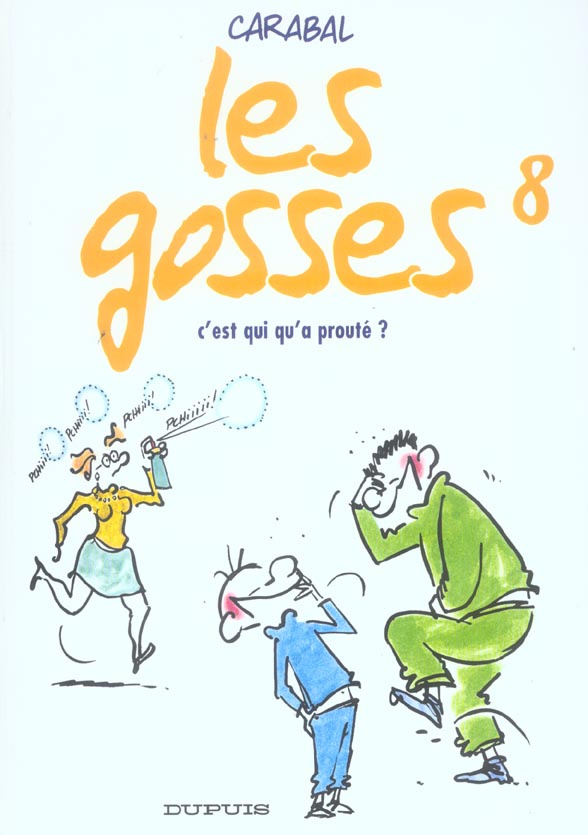 Les gosses Tome 8 : C'est qui qu'a prouté ?
