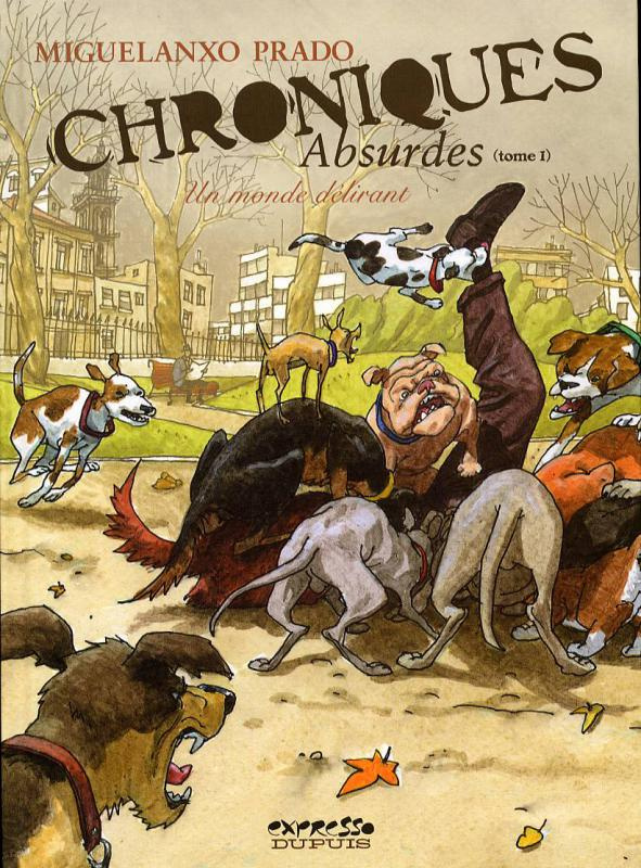 Chroniques absurdes Tome 1 : Un monde délirant