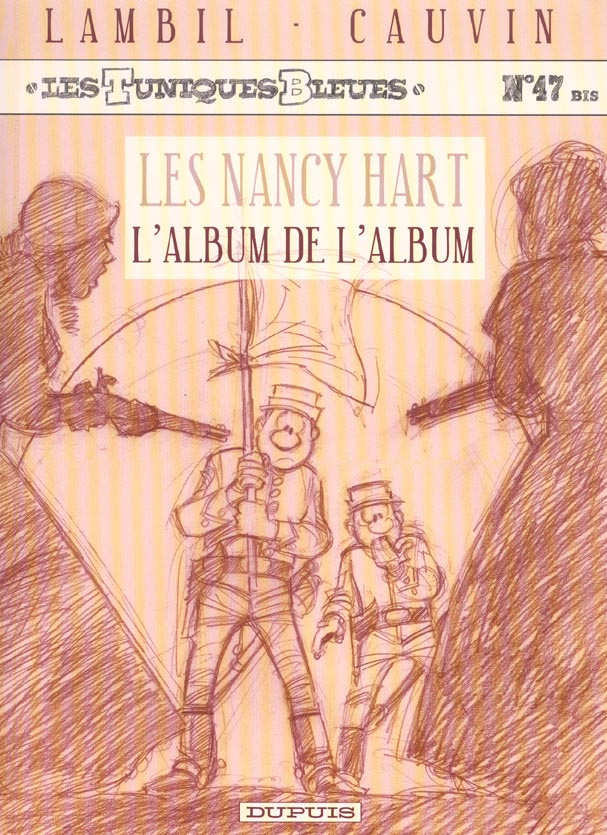 Les Tuniques Bleues Tome 47 : Crayonnés explicites