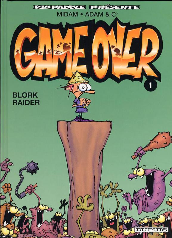 Game Over Tome 1 : Blork Raider