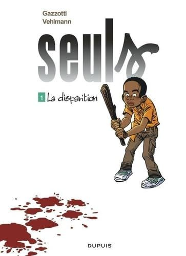 Seuls Tome 1 : La disparition