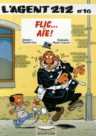 L'agent 212 Tome 16 : Flic... aïe !