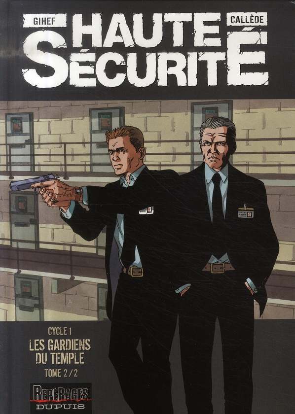 Haute sécurité : Les gardiens du temple. Tome 2