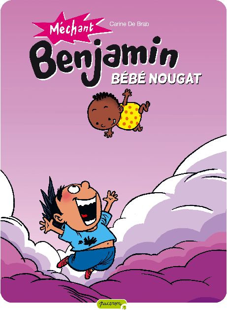Méchant Benjamin Tome 4 : Bébé nougat