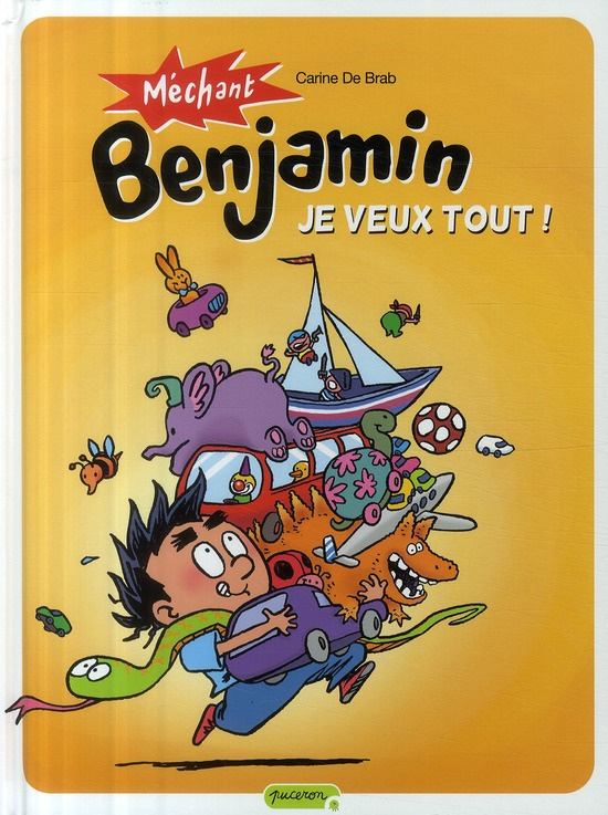 Méchant Benjamin Tome 5 : Je veux tout !