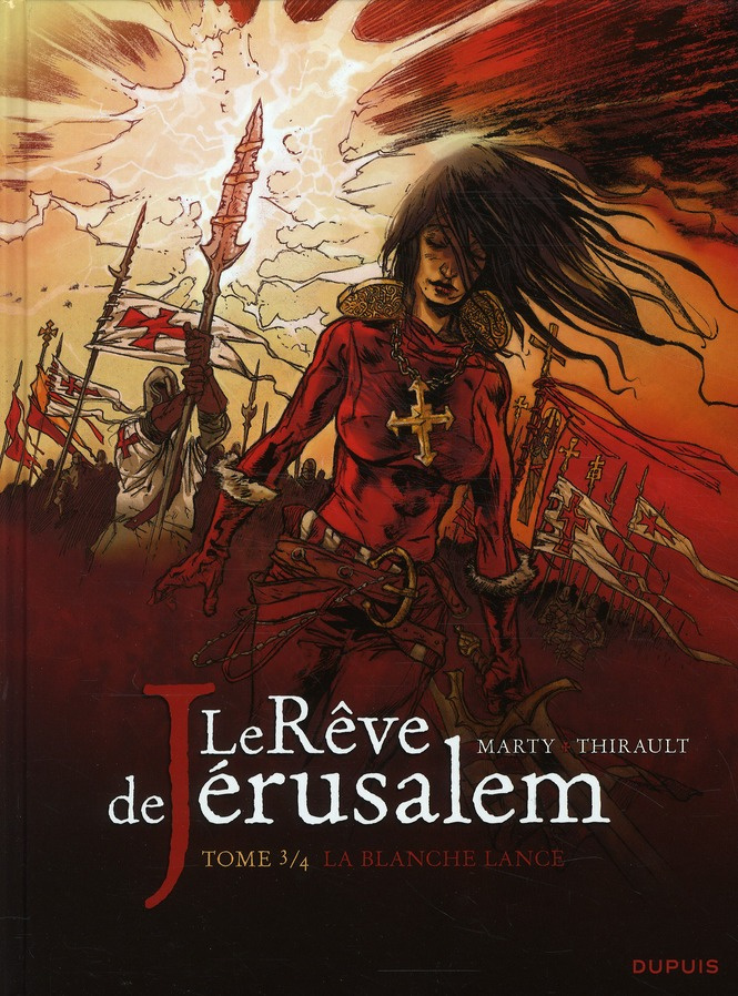 Le Rêve de Jérusalem Tome 3 : La blanche lance