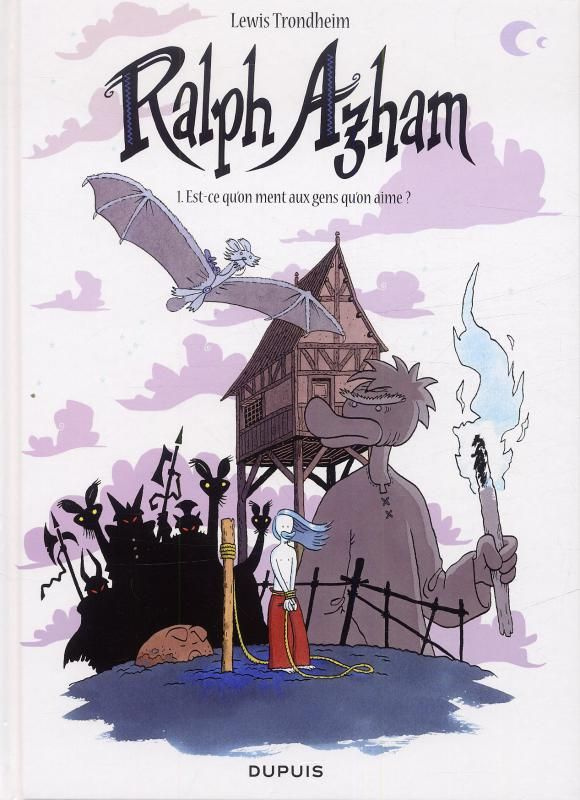 Ralph Azham Tome 1 : Est-ce qu'on ment aux gens qu'on aime ?