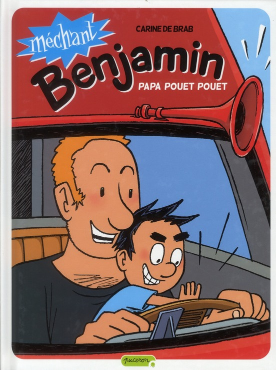 Méchant Benjamin Tome 7 : Papa Pouet Pouet