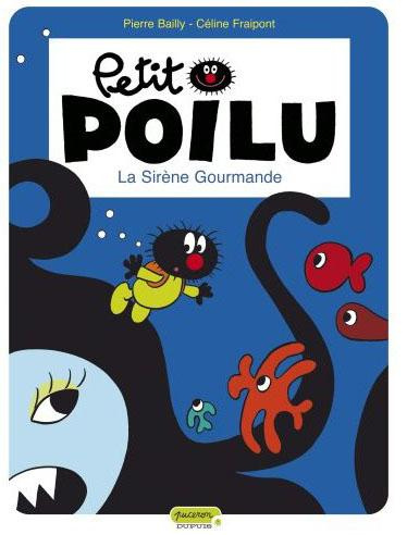 Petit Poilu Tome 1 : La sirène gourmande