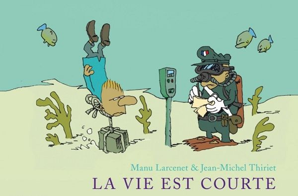 La vie est courte : L'intégrale. 2e édition