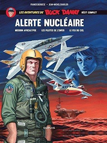 Les aventures de Buck Danny Tomes 41 à 43 : Alerte nucléaire