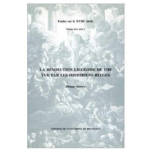Révolution liégeoise de 1789 vue par les historiens belges