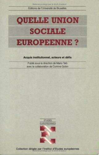 Quelle union sociale européenne ? Acquis institutionnel, acteurs et défis