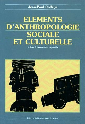 Eléments d'anthropologie sociale et culturelle. 6ème édition