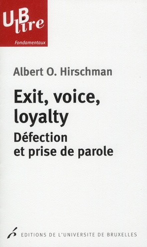 Exit, voice, loyalty. Défection et prise de parole