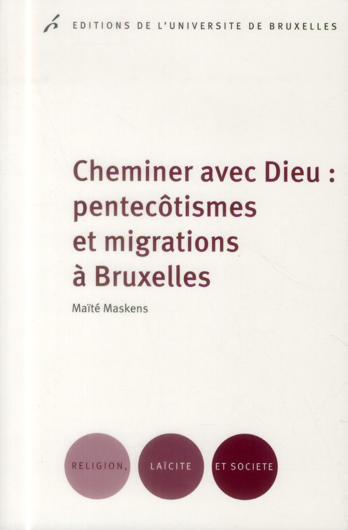 Cheminer avec Dieu : pentecôtismes et migrations à Bruxelles