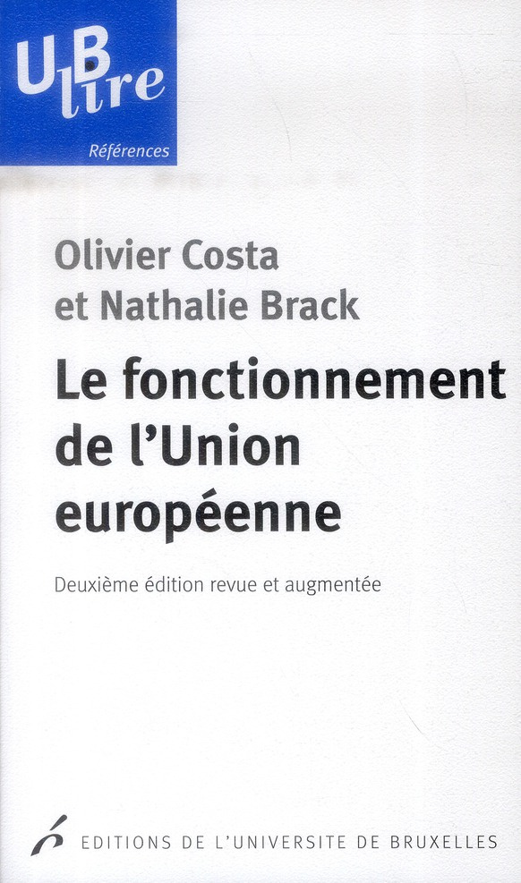 Le fonctionnement de l'Union européenne. 2e édition revue et augmentée