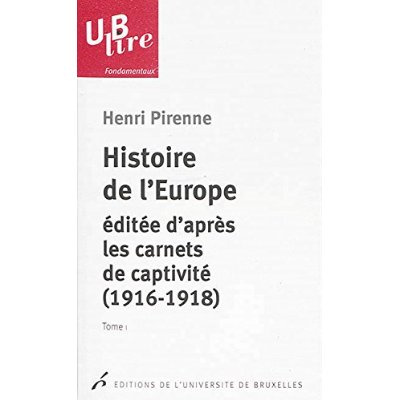 Histoire de l'Europe éditée d'après les carnets de captivité (1916-1918). 2 volumes