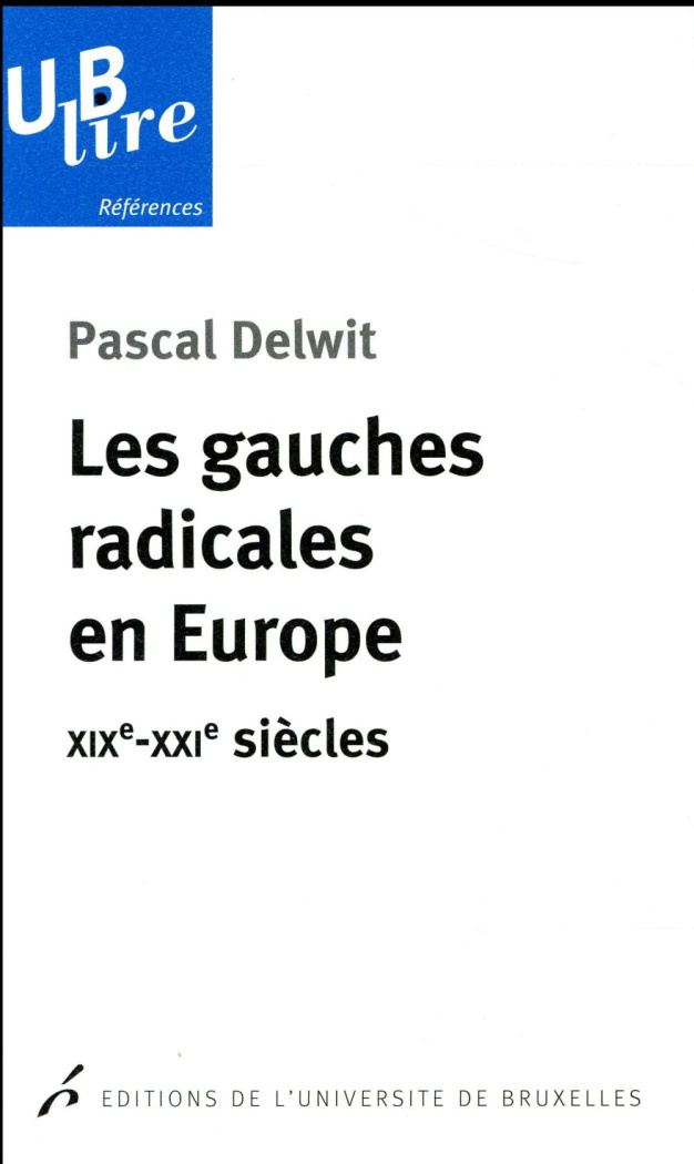 Les gauches radicales en Europe. XIXe-XXIe siècles