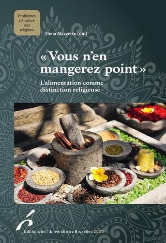 Vous n'en mangerez point. L'alimentation comme distinction religieuse