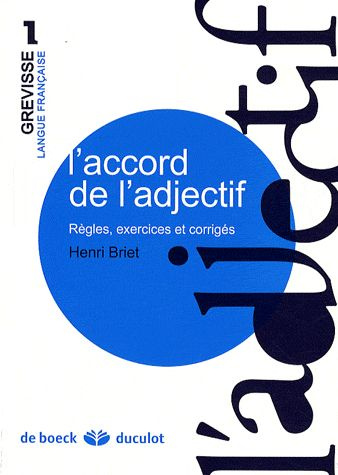 L'accord de l'adjectif. Règles, exercices et corrigés, 4e édition