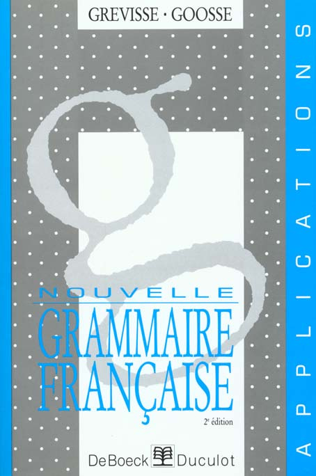 Nouvelle grammaire française. Applications