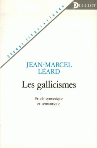 Les gallicismes. Étude syntaxique et sémantique